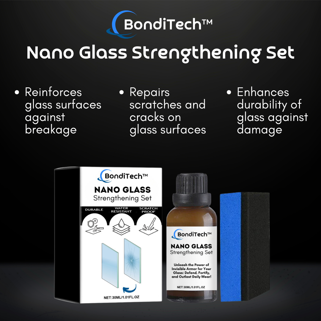 BondiTech™ Nano Glass Strengthening Set - Make glass better and stronger!